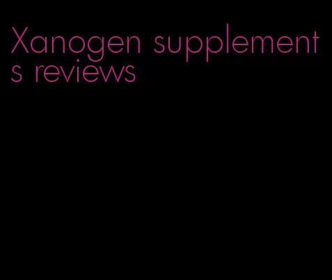 Xanogen supplements reviews