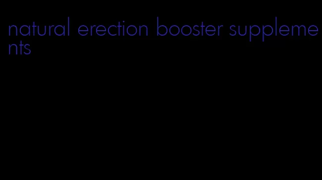 natural erection booster supplements