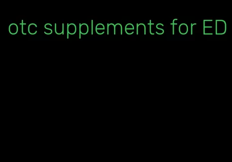 otc supplements for ED