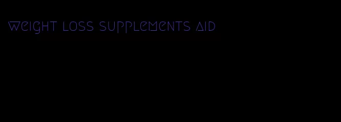 weight loss supplements aid