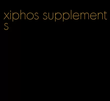 xiphos supplements