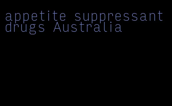 appetite suppressant drugs Australia