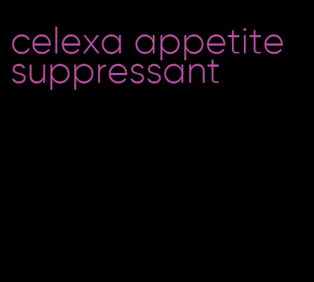 celexa appetite suppressant