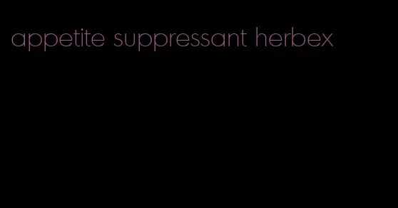 appetite suppressant herbex
