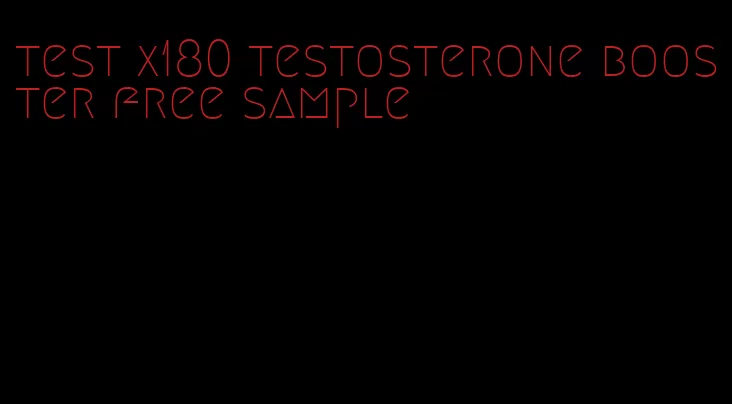 test x180 testosterone booster free sample