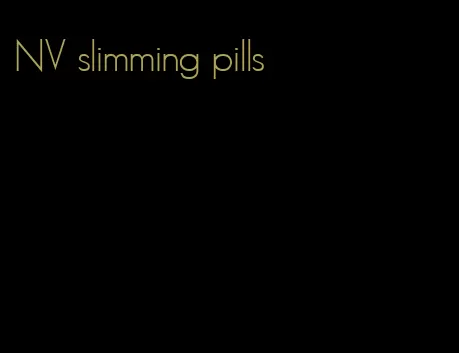 NV slimming pills