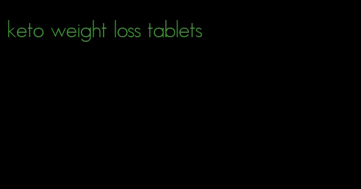keto weight loss tablets