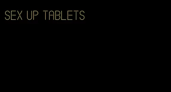 sex up tablets
