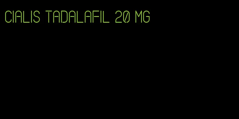 Cialis tadalafil 20 mg