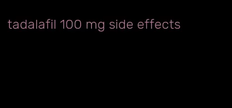 tadalafil 100 mg side effects