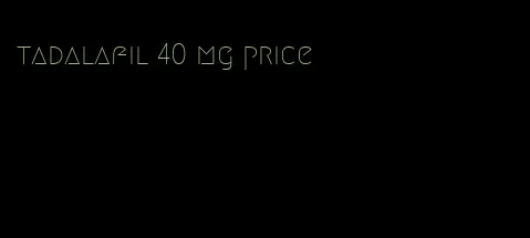 tadalafil 40 mg price