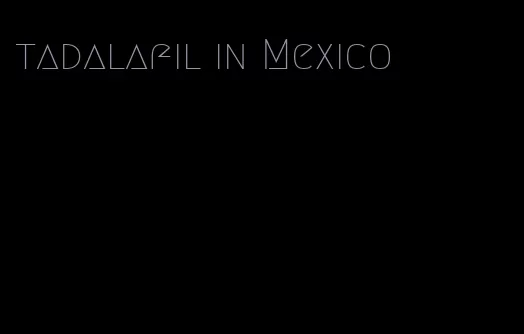 tadalafil in Mexico