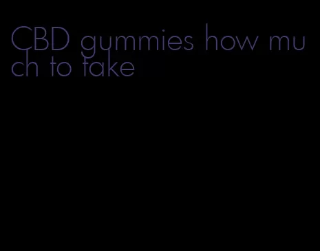 CBD gummies how much to take