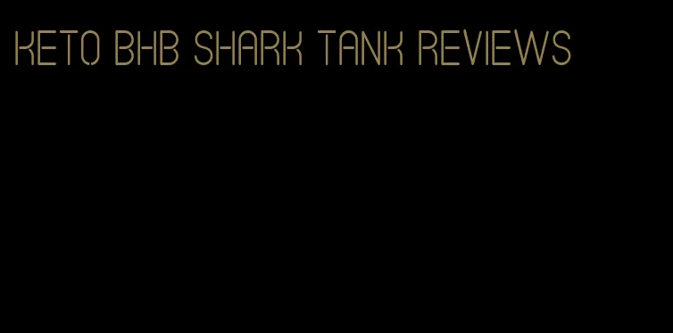 keto BHB shark tank reviews