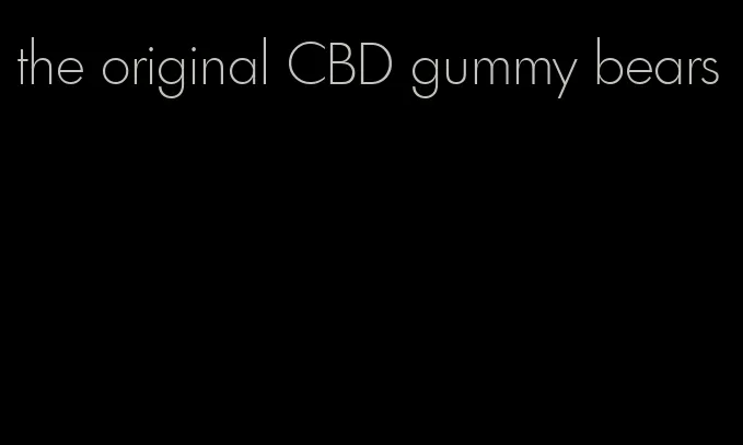 the original CBD gummy bears