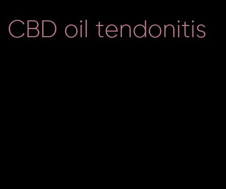 CBD oil tendonitis