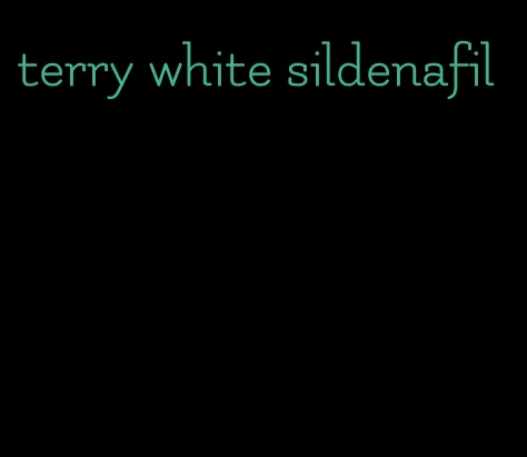 terry white sildenafil