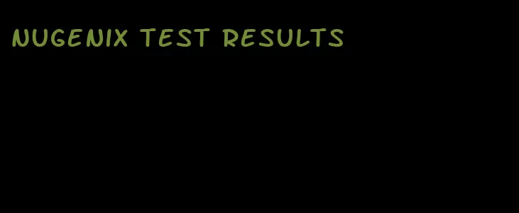Nugenix test results