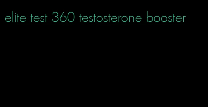elite test 360 testosterone booster