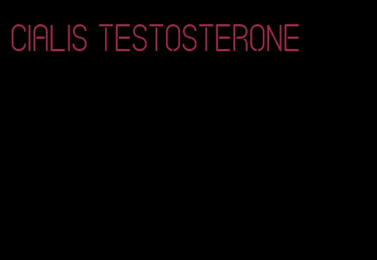 Cialis testosterone