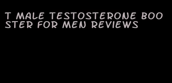 t male testosterone booster for men reviews