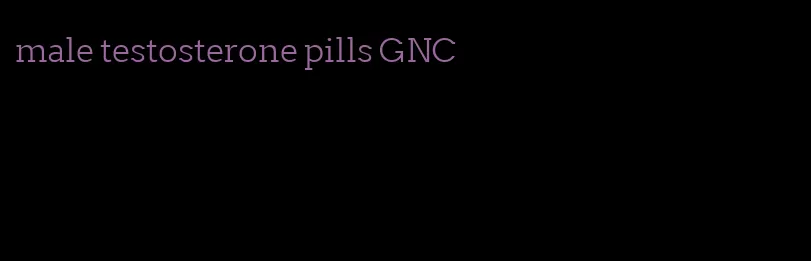male testosterone pills GNC