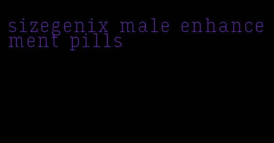 sizegenix male enhancement pills
