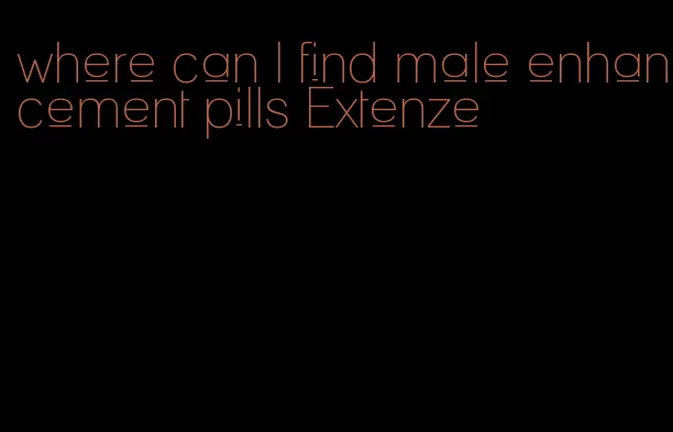 where can I find male enhancement pills Extenze