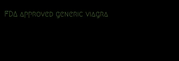 FDA approved generic viagra