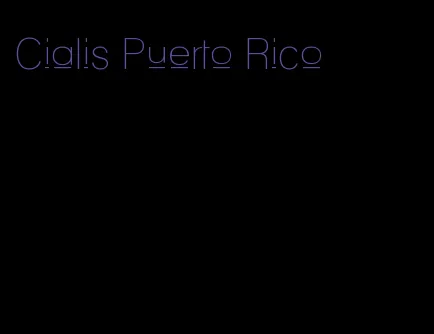 Cialis Puerto Rico