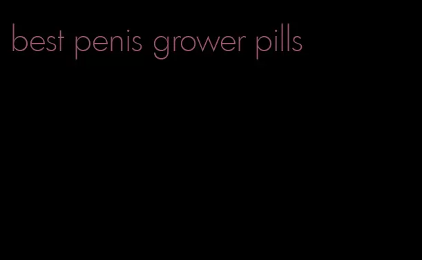 best penis grower pills