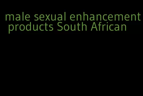 male sexual enhancement products South African