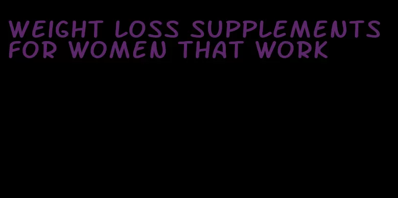 weight loss supplements for women that work