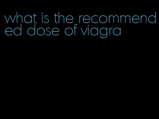 what is the recommended dose of viagra