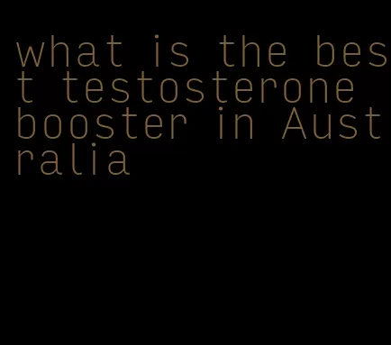 what is the best testosterone booster in Australia