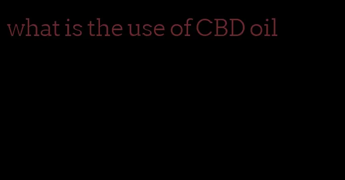 what is the use of CBD oil