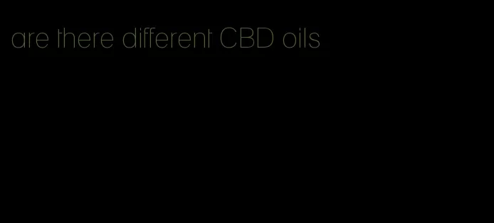 are there different CBD oils
