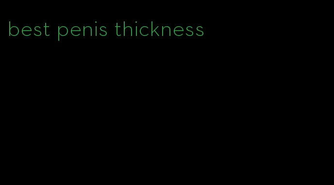 best penis thickness
