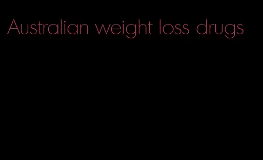 Australian weight loss drugs