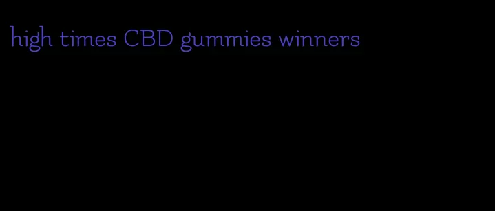 high times CBD gummies winners