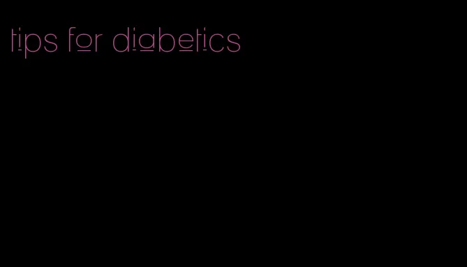 tips for diabetics