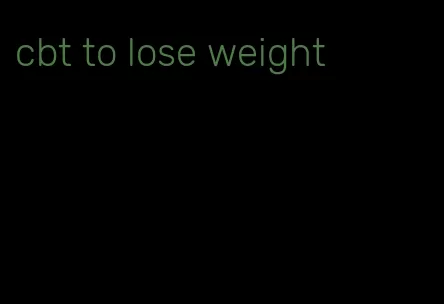 cbt to lose weight