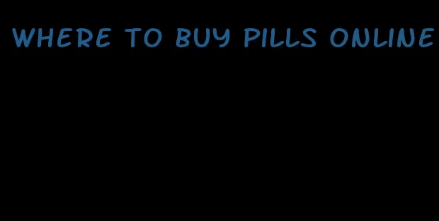 where to buy pills online