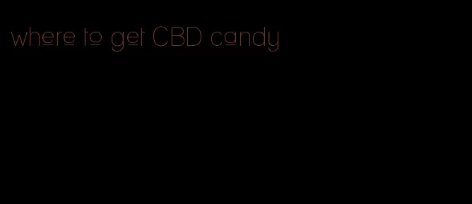 where to get CBD candy