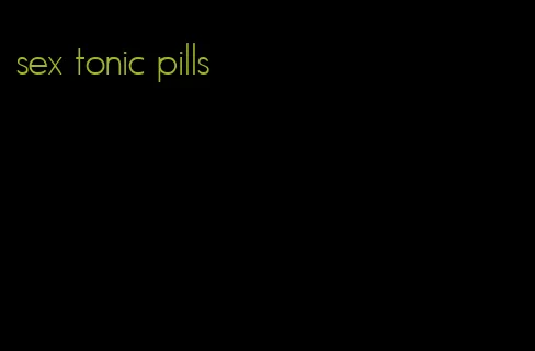 sex tonic pills