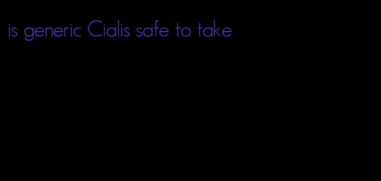 is generic Cialis safe to take