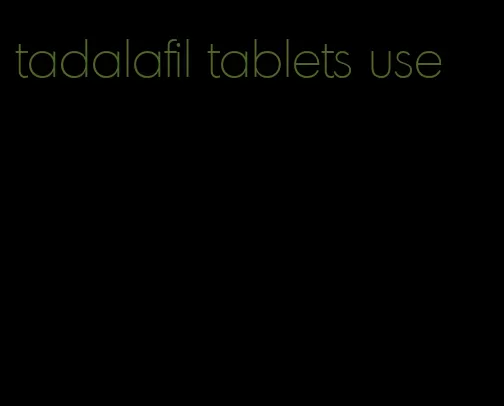 tadalafil tablets use