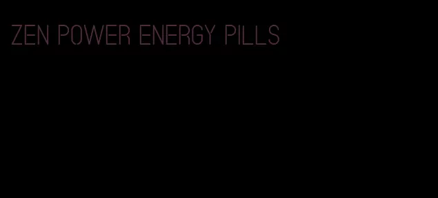 zen power energy pills