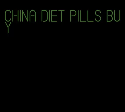 China diet pills buy