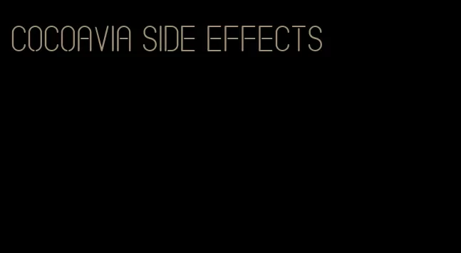 cocoavia side effects
